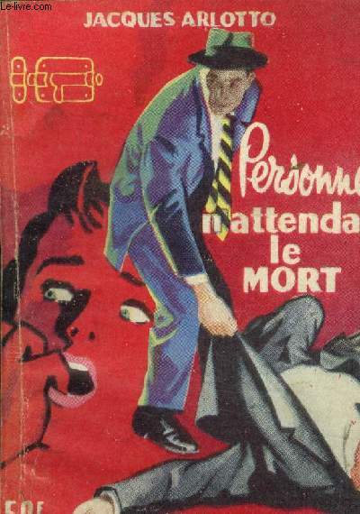 Personne n'attendait le mort, collection le verrou n151