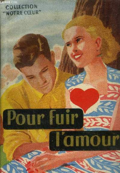 Pour fuir l'amour, collection 