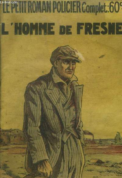 L'homme de Fresnes ,collection 'Le Petit Roman policier complet