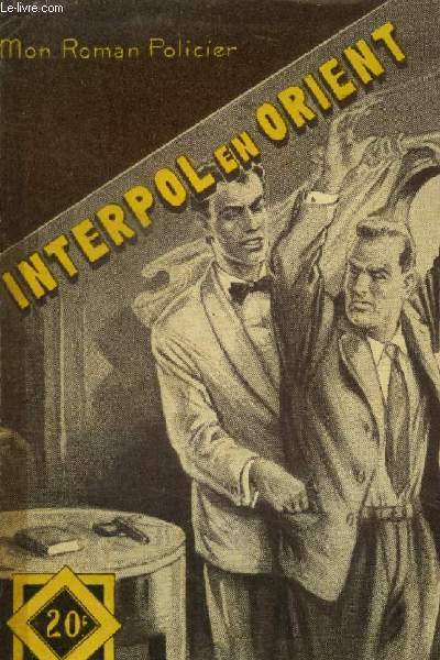 Interpol en Orient, collection mon roman policier
