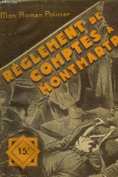 Rglement de comptes a Montmartre, collection mon roman policier