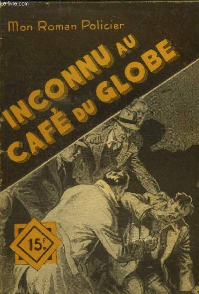 Inconnu au caf du globe, collection mon roman policier n255