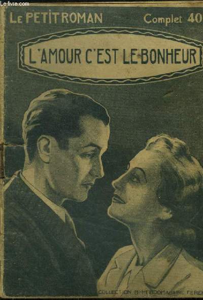 L'amour c'est le bonheur, collection le petit roman n674