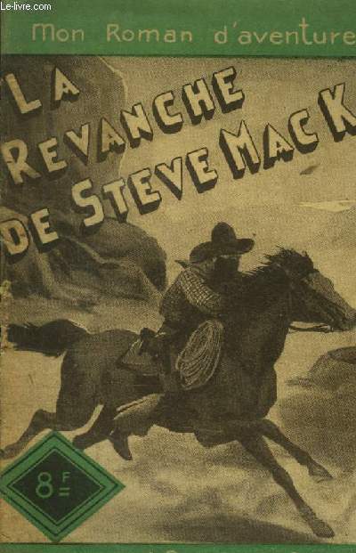 La revanche de Steve Mac Kay, mon roman d'aventures n87