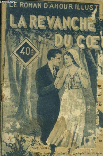 La revanche du coeur, le roman d'amour illustr n302
