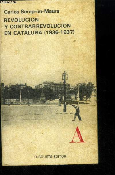 Revolucion y contrarrevolucion en cataluna