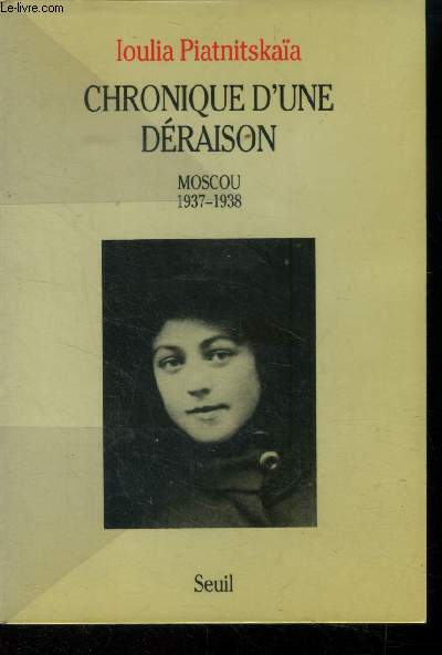 Chronique d'une draison Moscou 1937-1938