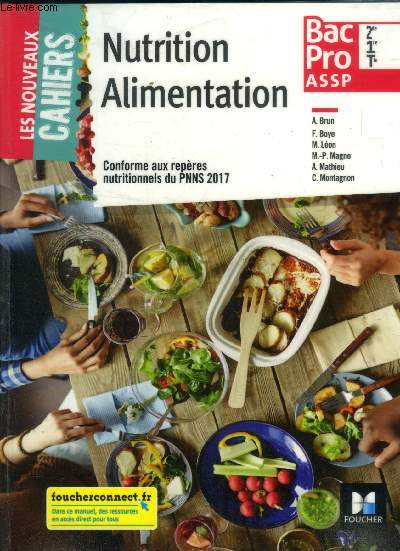 Les nouveaux cahiers - NUTRITION ALIMENTATION 2de-1re-Tle BAC PRO ASSP - d. 2018 - Manuel lve - Edition 2018, Manuel de l'lve d'Annie Brun Les nouveaux cahiers - Nutrition alimentation 2de-1re-Tle BAC PRO ASSP