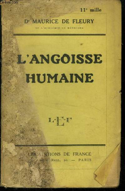 L'angoisse humaine - Dr DE FLEURY Maurice de l'Académie de Médecine. - 1925 - Photo 1/1