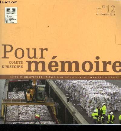 Pour mmoire N12 Comit d'histoire :La politique des dchets mnagers en Allemagne au XXe sicle- Histoire des plages de Cannes et de la Napoule- Une protection de l'envrionnement a la franaise...