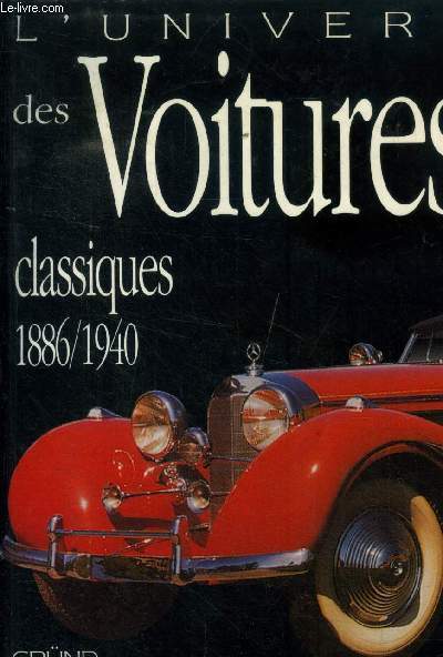 L'univers des voitures classiques 1886/1940
