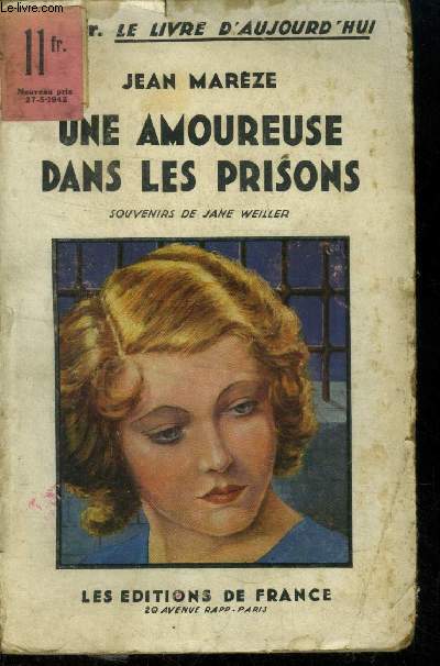 Une amoureuse dans les prisons Souvenirs de Jane Weiller.Collection 