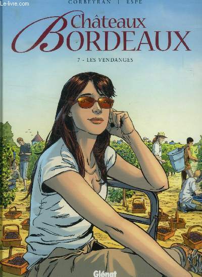 Chteaux Bordeaux - Tome 7: les vendanges