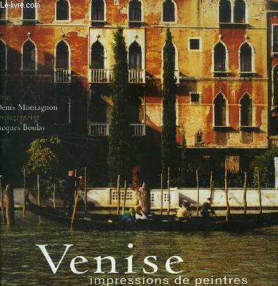 Venise. Impressions de peintres