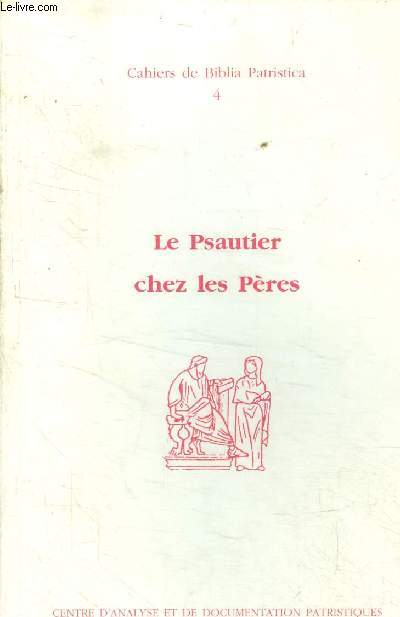 Le psautier chez les pres. Cahiers de biblia patristica n4