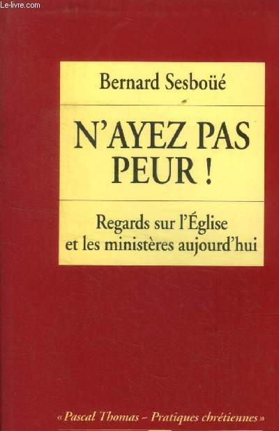 N'ayez pas peur! Regards sur l'glise et les ministres aujourd'hui