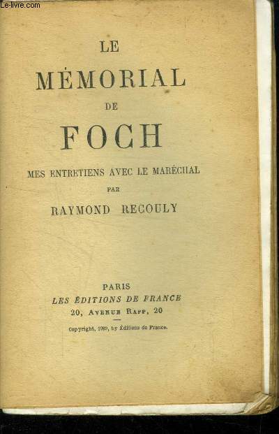 Le mmorial de Foch. Mes entretiens avec le marchal