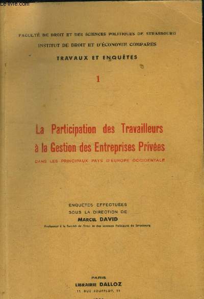 Travaux et enqutes tome 1: La participation des travailleurs  la gestion des entreprises prives