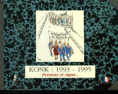 Konk... 1993-1995 Persiste et signe
