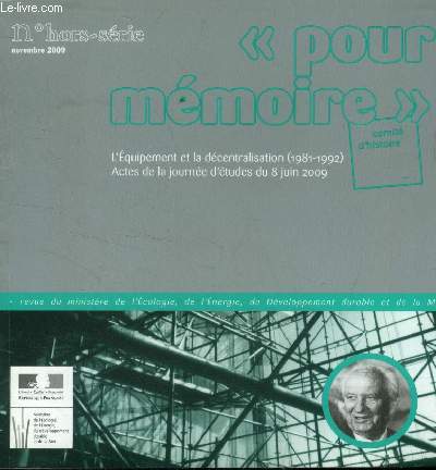 Pour mmoire comit d'histoire N hors srie novembre 2009 : L'quipement et la dcentralisation (1981-1992). Actes de la journe d'tudes du 8 juin 2009