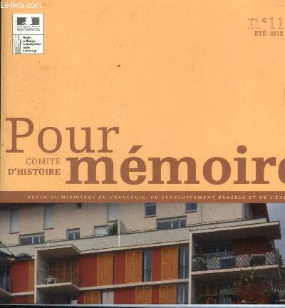 Pour mmoire comit d'histoire n11 t 2012 : La loi sur l'eau du 3 janvier 1992 a vingt ans- La longue marche des politiques du logement en France 1850-1995- Histoire d'une rforme : le logement en 1977...