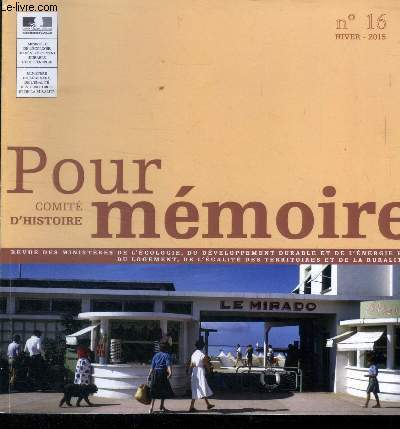 Pour mmoire comit d'histoire n16 hiver 2015 : Une premire approche de la photographie institutionnelle- Entretien de Bernard Suard- Les paysages autoroutiers, une invention photographique