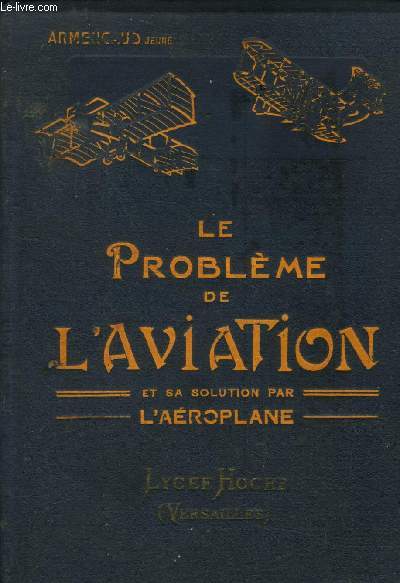 Le problme de l'aviation et sa solution par l'aroplane