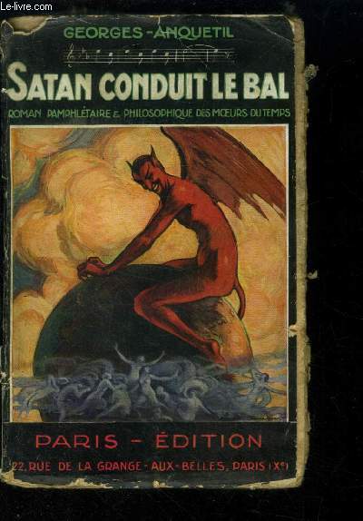 Satan conduit le bal Roman pamplhltaire & philosophique des moeurs du temps