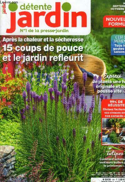 Dtente jardin n139 septembre octobre 2019 : Aprs la chaleur et la scheresse 15 coups de pouce et le jardin refleurit- Je plante une haie originale et qui pousse vite- Tulipes, comment acheter les meilleurs bulbes pour le printemps- Pas folles les gup