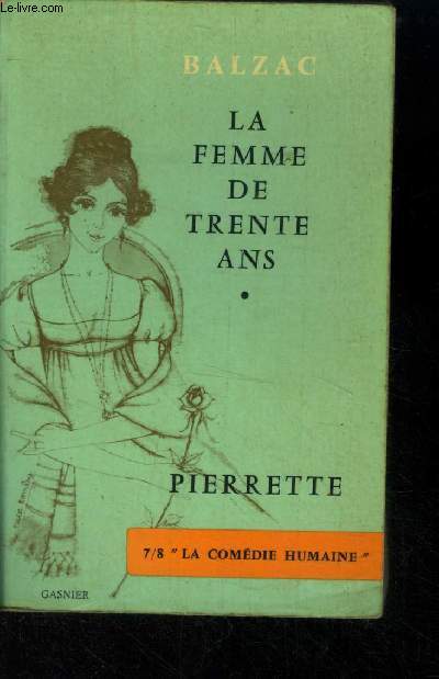 La femme de trente ans - Pierrette. Collection 