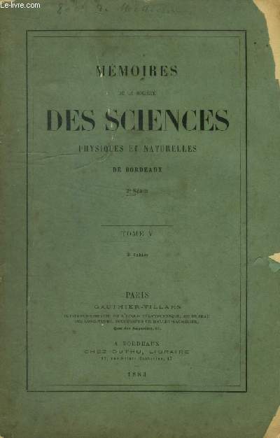Mmoires de la socit des sciences physiques et naturelles de Bordeaux 2eme srie. Tome V. 3eme cahier