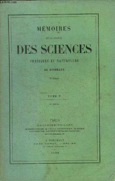 Mmoires de la socit des sciences physiques et naturelles de Bordeaux 3eme srie Tome V, 2eme cahier