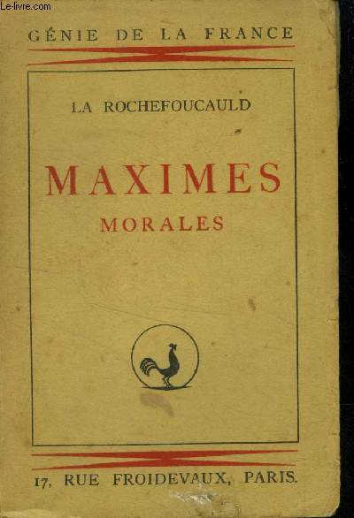 Rflexions ou sentences et maximes morales prcdes d'un portrait de La Rochefoucauld par lui-mme et suivi des maximes posthimes, des maximes supprimes et de rflexions diverses (Collection : 
