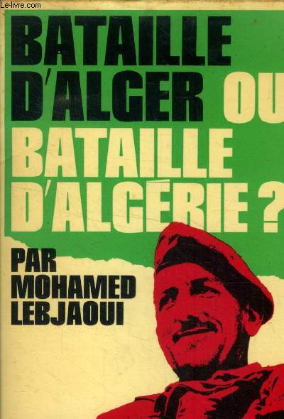 Bataille d'Alger ou bataille d'Algrie ?