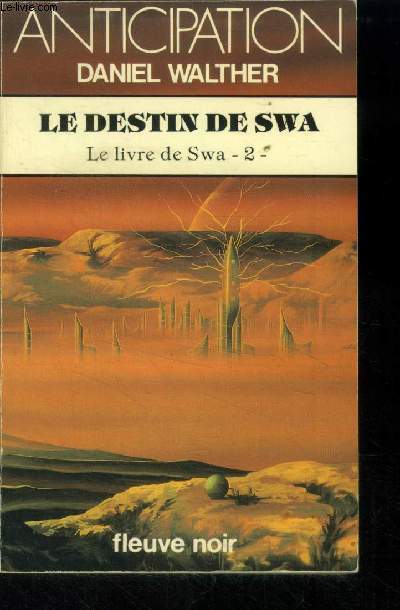 Le destin de Swa. Le livre de Swa 2, collection anticipation n1158