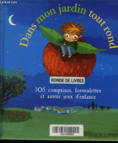 Dans mon jardin tout rond. 105 comptines, formulettes et autres jeux d'enfance