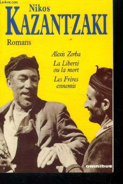 Alexis Zorba- La libert ou la mort- Les frres ennemis