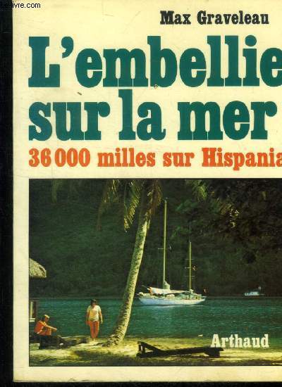 L'embellie sur la mer. 36000 milles sur Hispania