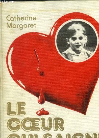 Le coeur qui saigne. Histoire d'une petite polonaise