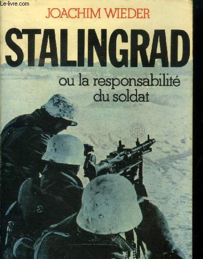 Stalingrad ou la responsabilit du soldat