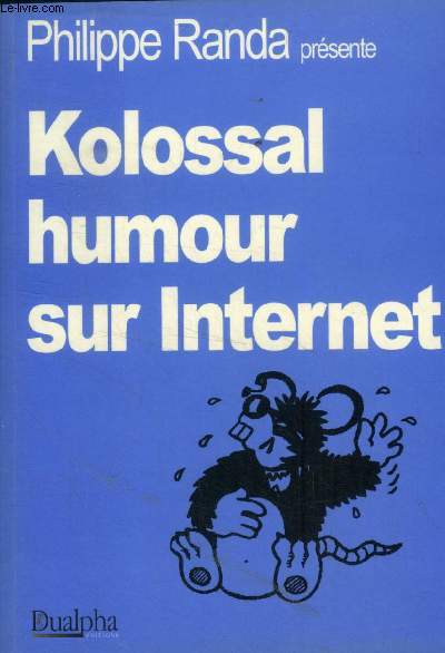 Kolossal humour sur internet+ Envoi d'auteur