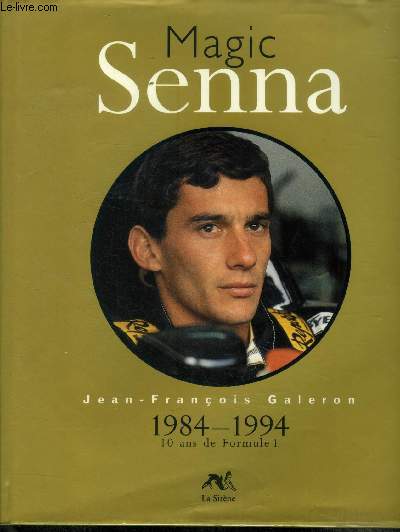 Magic Senna 1984-1994-10 ans de Formule 1