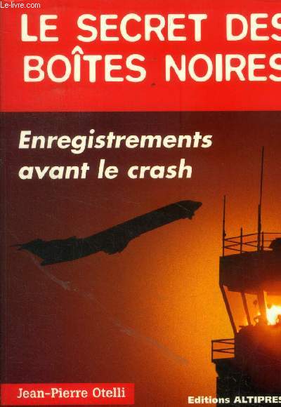 Le secret des botes noires. Enregistrements avant le crash