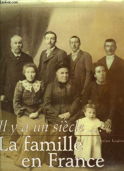 Il y a un sicle, la famille en France