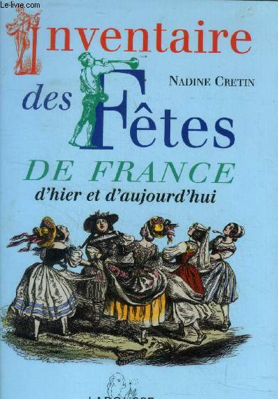 Inventaire des ftes de France d'hier et d'aujourd'hui