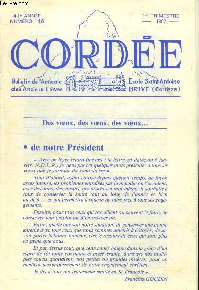 Corde. Bulletin de l'amicale des anciens lves. Ecole Saint Antoine Brive N146-41e anne-1er trimestre 1987 : Des voeux de notre prsident..