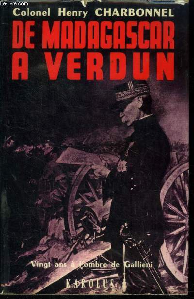 De Madagascar  Verdun : Vingt ans  l'ombre de Gallieni