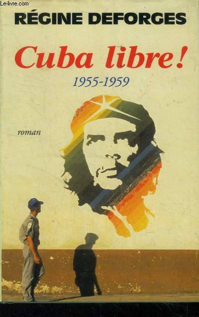 Cuba libre ! 1955-1959