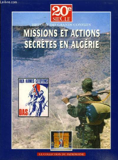 Histoire des grands conflits missions et actions secrtes en Algrie