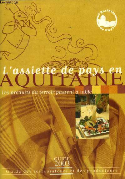 L'assiette de pays en Aquitaine. Guide 2003